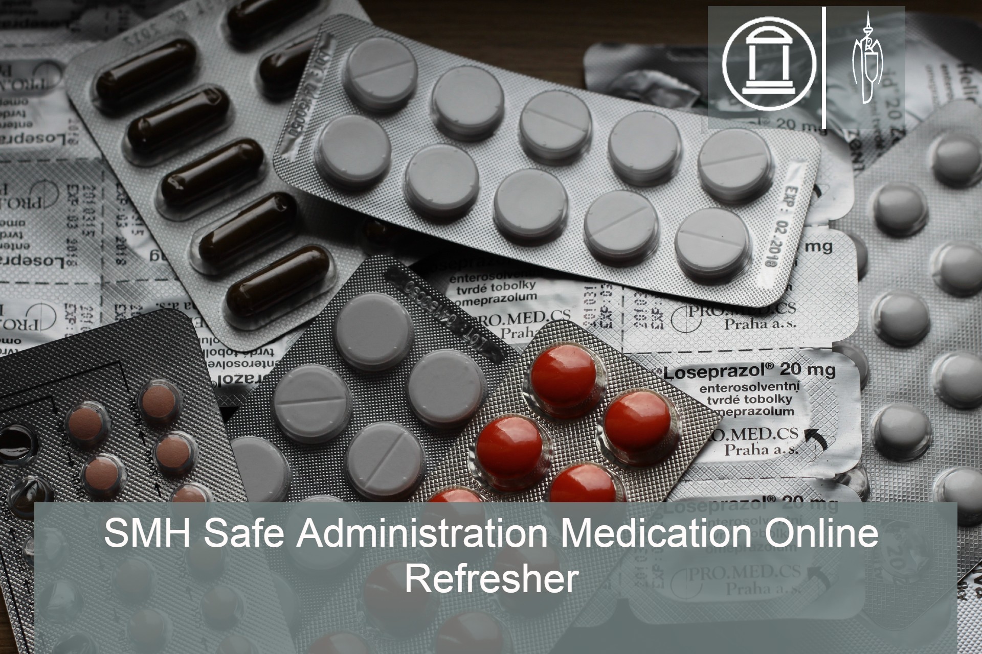 SMH Safe Administration Medication Online Refresher (Non Nursing Staff) - Access to this course is by invite only from the Staff Education, Training and Development Department