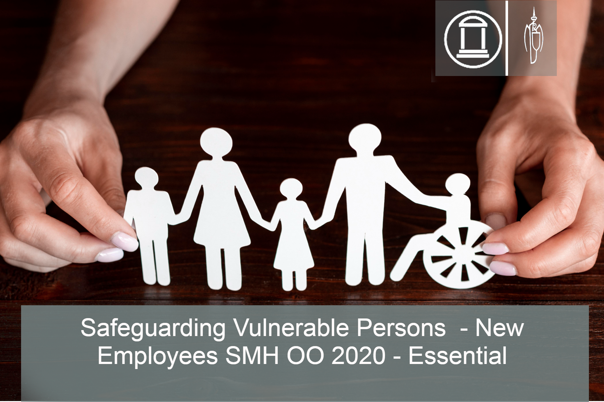 Safeguarding Vulnerable Persons  - New Employees SMH OO 2020 - Essential