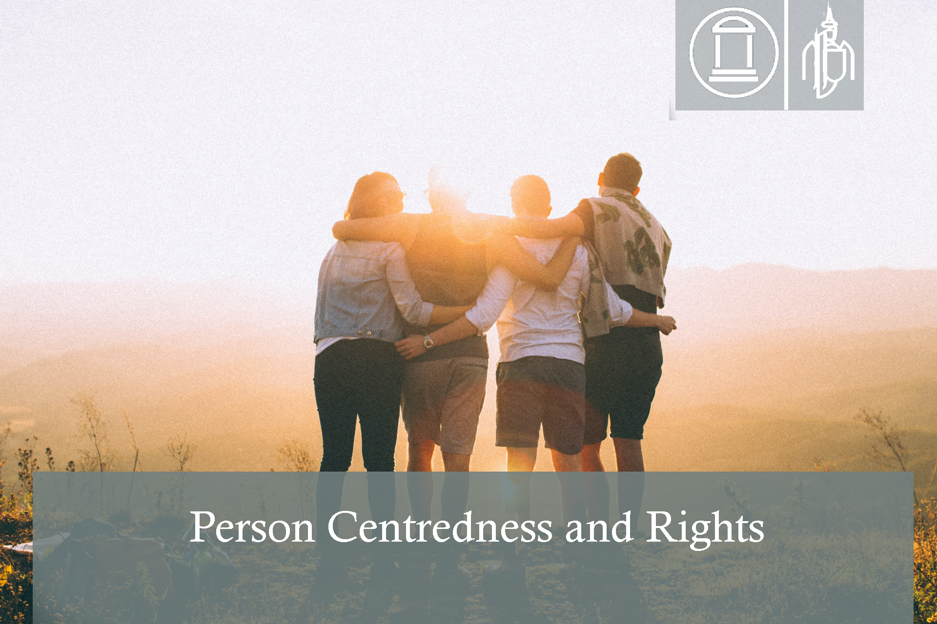 Person Centredness and Rights - Optional for Current Staff