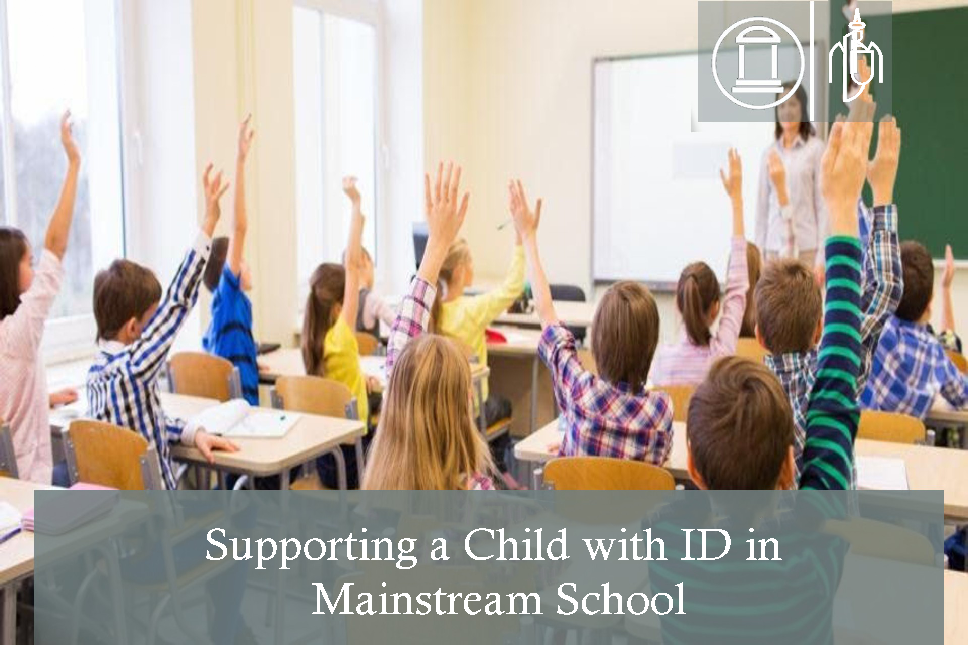 Supporting a Child with ID in Mainstream School