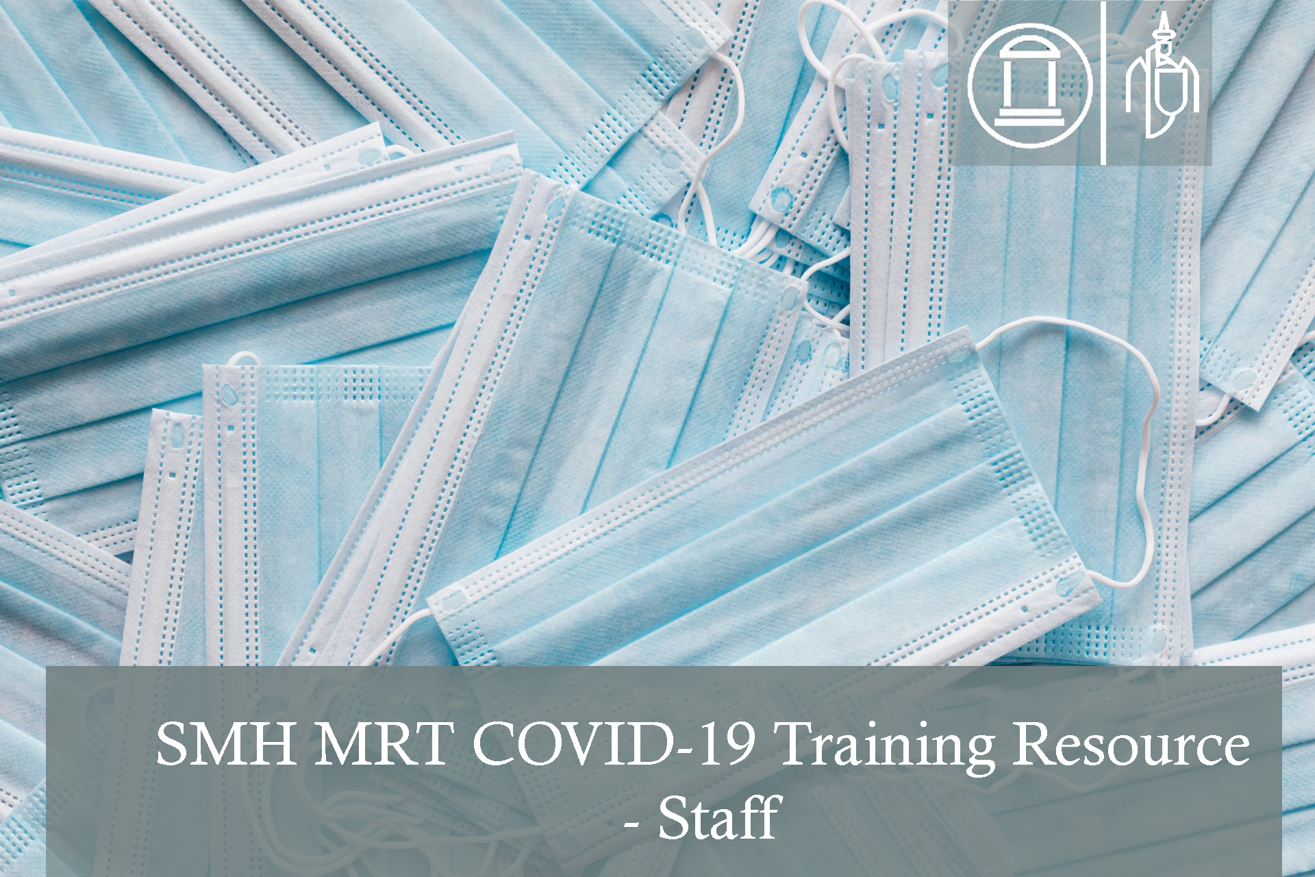 SMH MRT COVID-19 Training Resource - Staff 