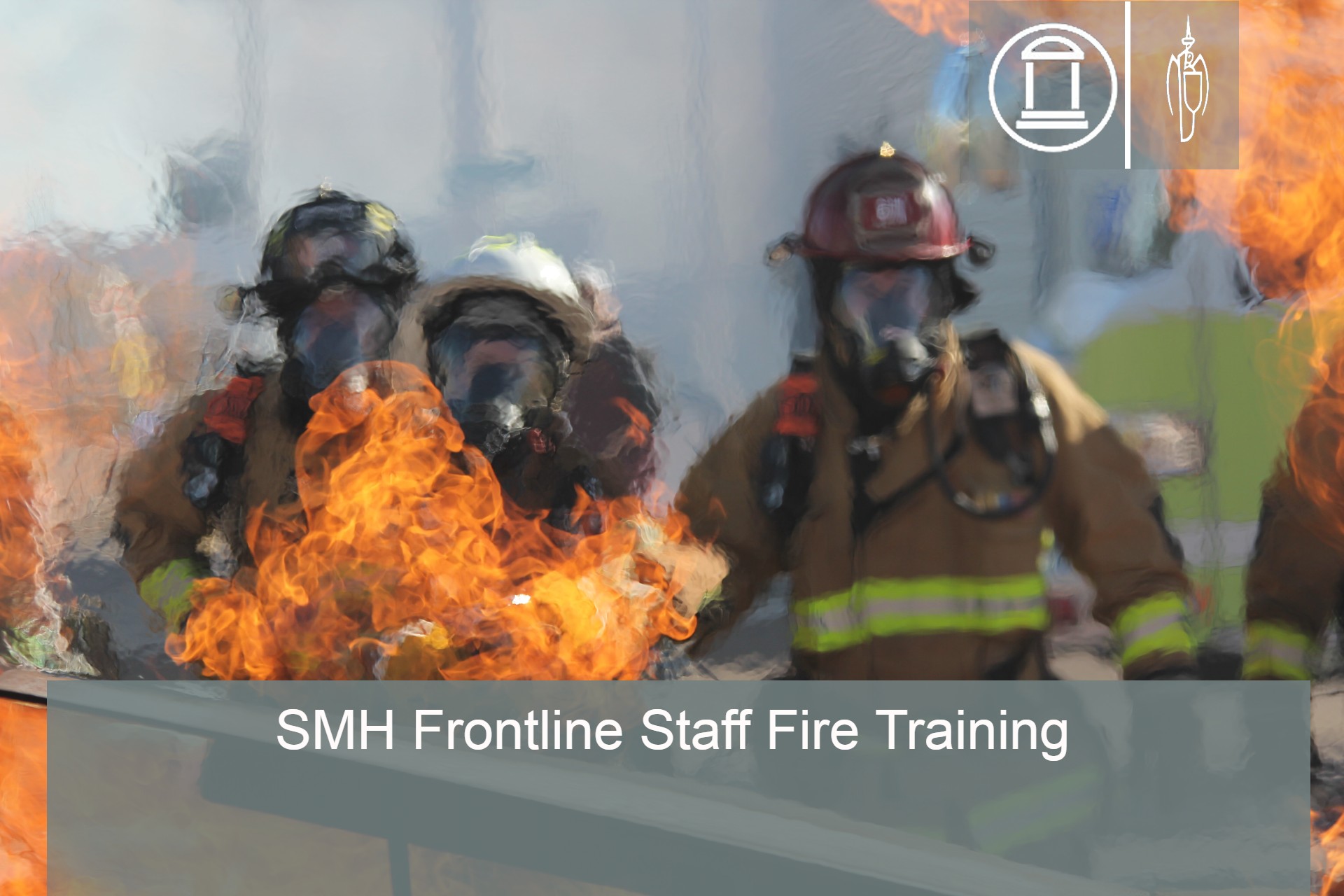 SMH Frontline Staff Fire Training