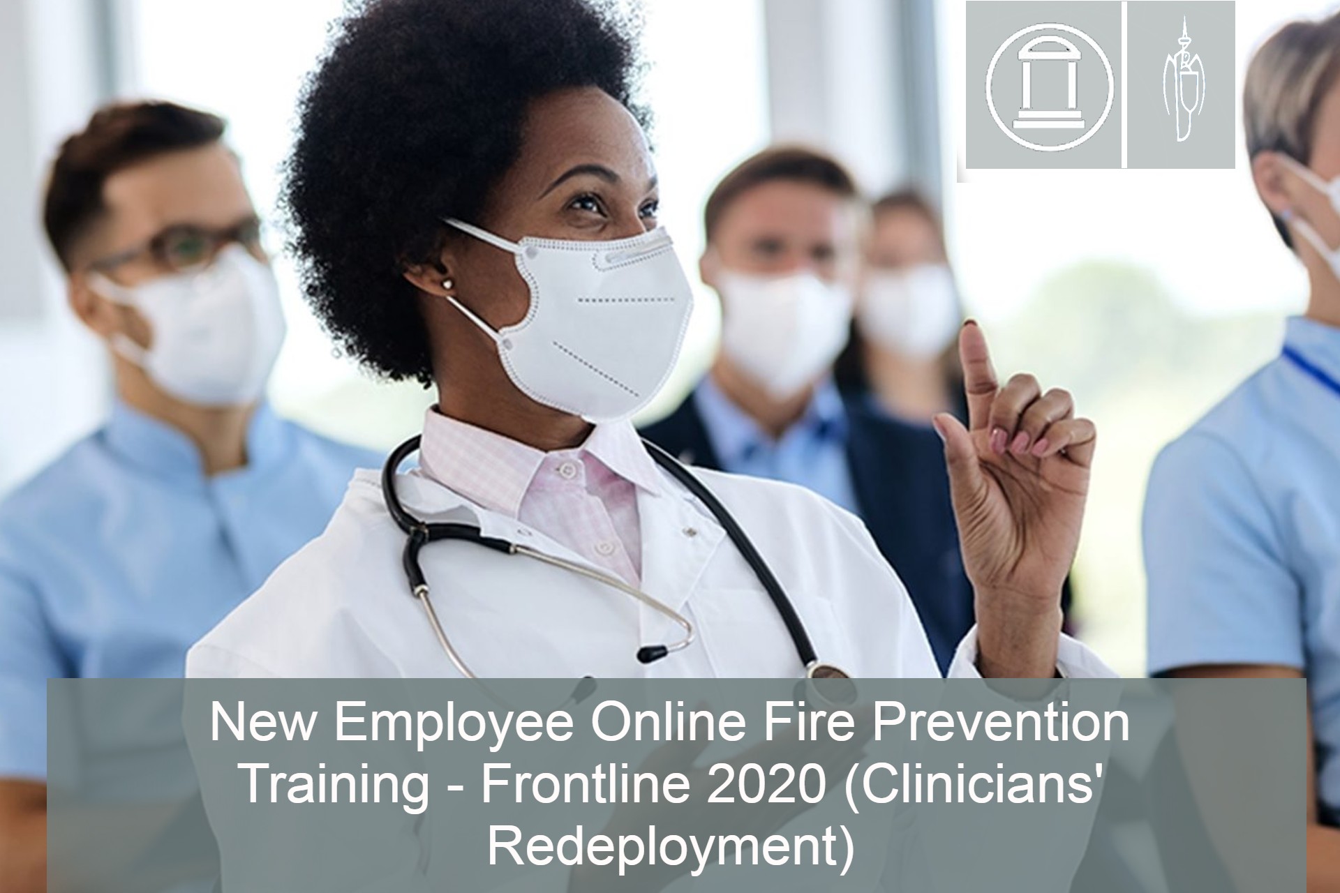 New Employee Online Fire Prevention Training - Frontline 2020 (Clinicians' Redeployment)